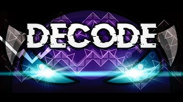 "DeCode" 100% [Easy Demon] By : Rek3dge | Geometry Dash