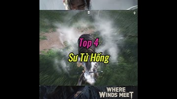 Top 10 Tuyệt Kỹ Võ Công mạnh nhất trong Where Winds Meet