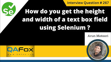 How do you get height & width of a text box field using Selenium (Selenium Interview Question #267)