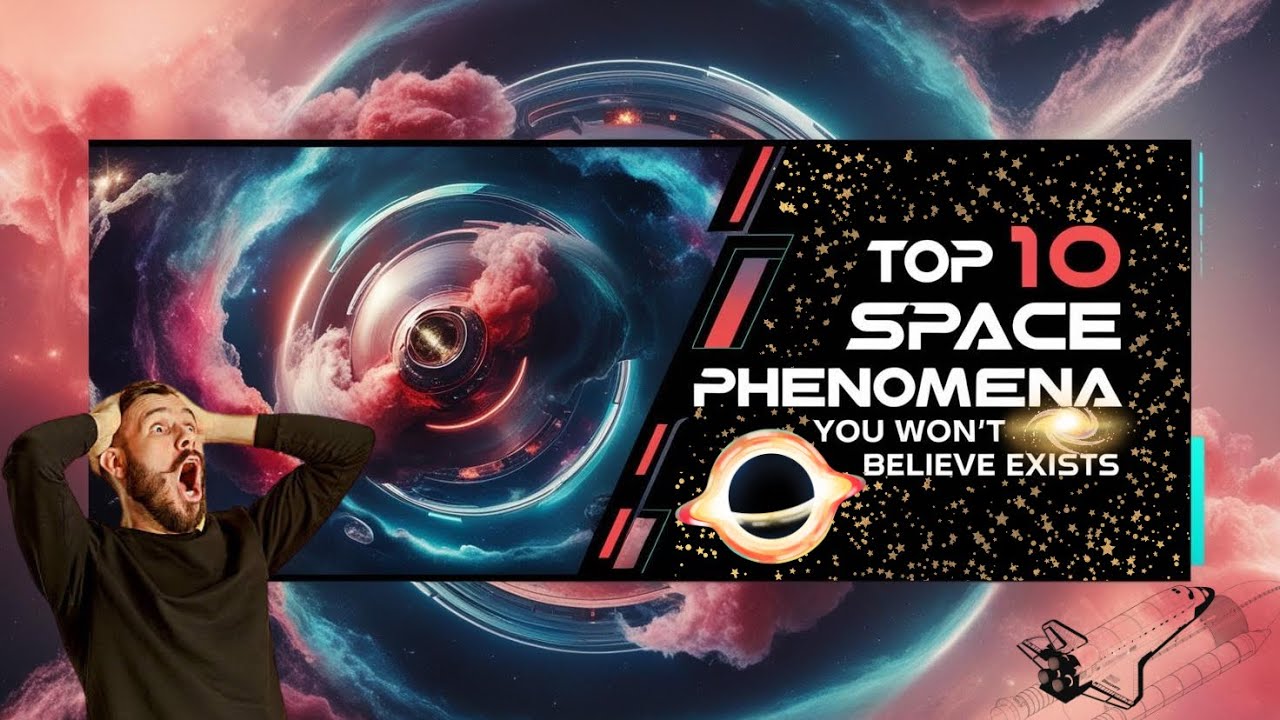 Top 10 Space PHENOMENA You WON’T Believe EXIST !!! - YouTube