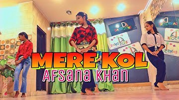 MERE KOL MOH | DANCE COVER | Afsana khan sargun mehta