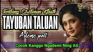 TEMBANG TAYUBAN TALUAN KLASIK _  KANGGO NGADEMI NING ATI ‼️ ADEME POLL KAYA SEMILIR ANGIN
