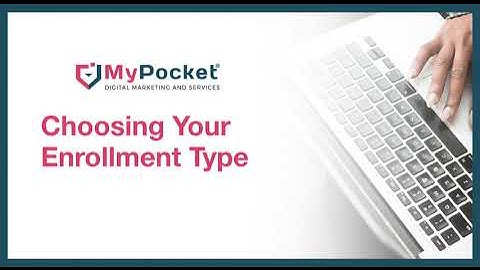 Choosing Your Enrollment Type