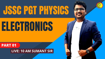 JSSC PGT PHYSICS | electronics | LAB ASSISTANT PHYSICS| JH. PGT | PGT PHYSICS 2023