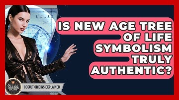 Is New Age Tree Of Life Symbolism Truly Authentic? - Occult Origins Explained