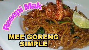 MEE GORENG SIMPLE SEDAP CEPAT RESEPI MAK CHEF ASHFI