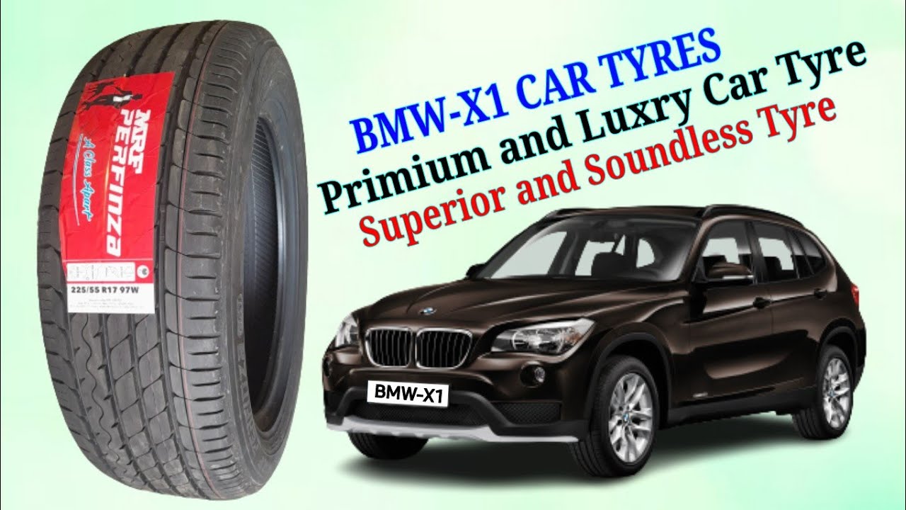 BMW X1 Car Ka Best Tubeless Tyre BMW Car Ka Tyre MRF 225 55R17 bmw-x1-car-ka-best-tubeless-tyre-bmw-car-ka-tyre-mrf-225-55r17