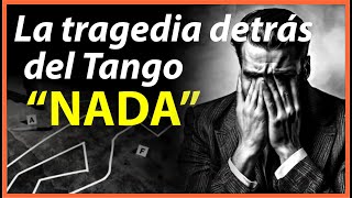 La HISTORIA del Tango "NADA" - Tragedia de Famosos -