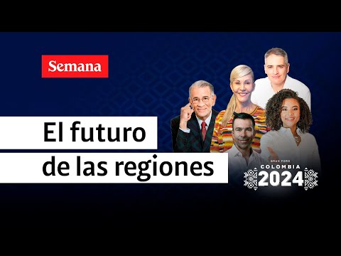 Estas son las apuestas de los nuevos gobernadores para sus regiones | Foro Colombia 2024