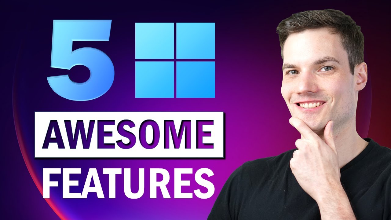 5 Awesome Windows 11 Features you should Use