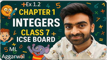 👉ML aggarwal class 7 maths chapter 1 (Integers) exercise 1.2 - The New Book of Mathematics