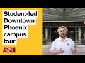Guided ASU Downtown Phoenix campus tour | Arizona State University