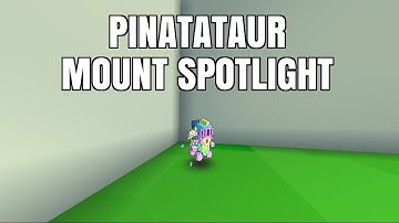 Pinatataur | Trove Mount Spotlight