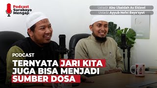 AWAS! JARIMU BISA MENJADI DOSAMU - Ustadz Abu Ubaidah as-Sidawi & Ustadz Ayyub Novel Bayasyut