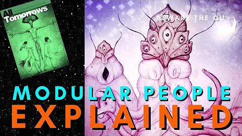 The Modular People Explained | Species Profile (All Tomorrows Lore)