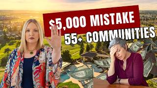 Don't Make This $5,000 Mistake in 55+ Communities