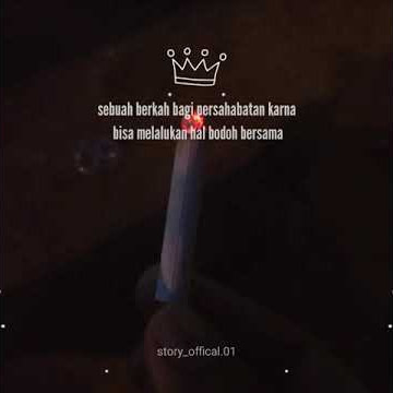 STORY WA 30 DETIK (sahabat)