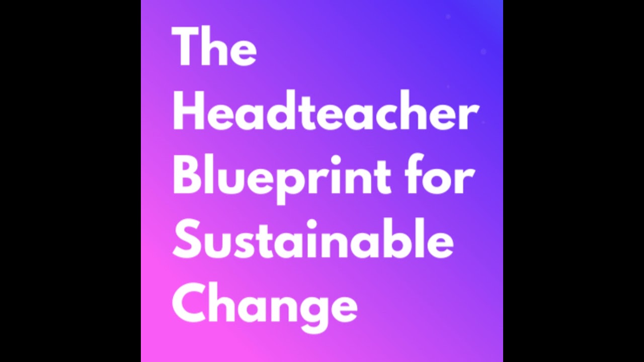School Done Smarter: The Headteacher Blueprint for Sustainable Change