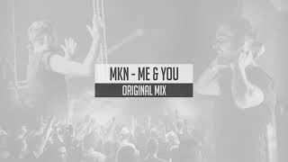 MKN - Me & You