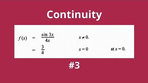Continuity - Solved Examples - How to Solve Continuity Problems - #3