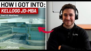 How I Got Into Kellogg JD/MBA | Nick, Kellogg JDMBA '22