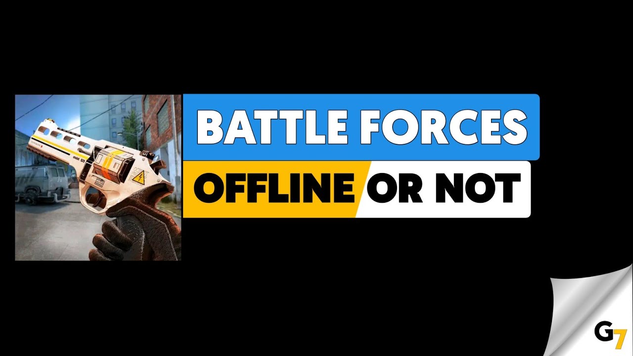 Battle forces game offline or online ?