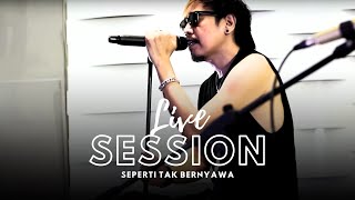 SEPERTI TAK BERNYAWA LIVE SESSION #radjaband