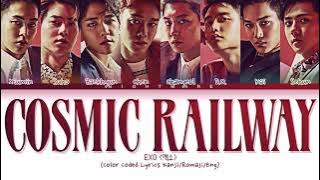 EXO (엑소) - 'Cosmic Railway' Lyrics [Color Coded Lyrics Kanji/Romaji/Eng]