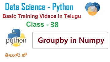 Groupby in Numpy in Telugu | What is Groupby in Python | VLR Training Class - 38