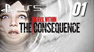 THE EVIL WITHIN / THE CONSEQUENCE Gameplay Walkthrough Part 1 FULL GAME No Commentary (PS5) - INTRO