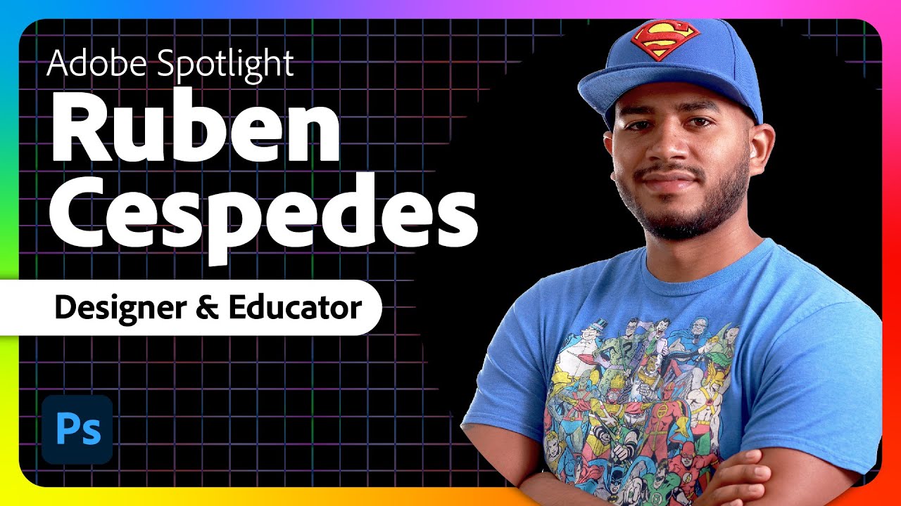 Adobe Spotlight: Ruben Cespedes – Designer and Educator