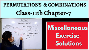 Permutations & Combinations || Class 11 Chapter 7 || Miscellaneous Exercise Solutions || ONE SHOT