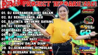DJ DANGDUT FULL ALBUM 69 PROJECT TERBARU 2021 | DJ KORBANKAN DIRI DALAM - DJ SEHARUSNYA AKU VIRAL