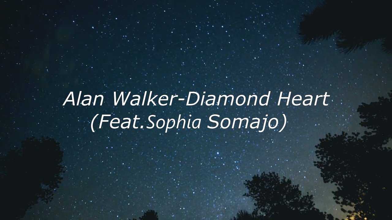 Alan Walker Diamond Heart Letra Ingles Espanol Youtube