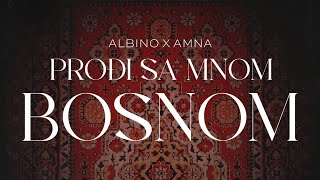 ALBINO X AMNA - PRODJI SA MNOM BOSNOM (LYRICS VIDEO) Resimi