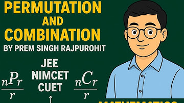 PERMUTATION & COMBINATION | MATHEMATICS(PART-7) | NIMCET JEE | PREM SINGH RAJPUROHIT 📚