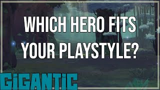 Which Hero fits your playstyle? - Gigantic Rampage Edition