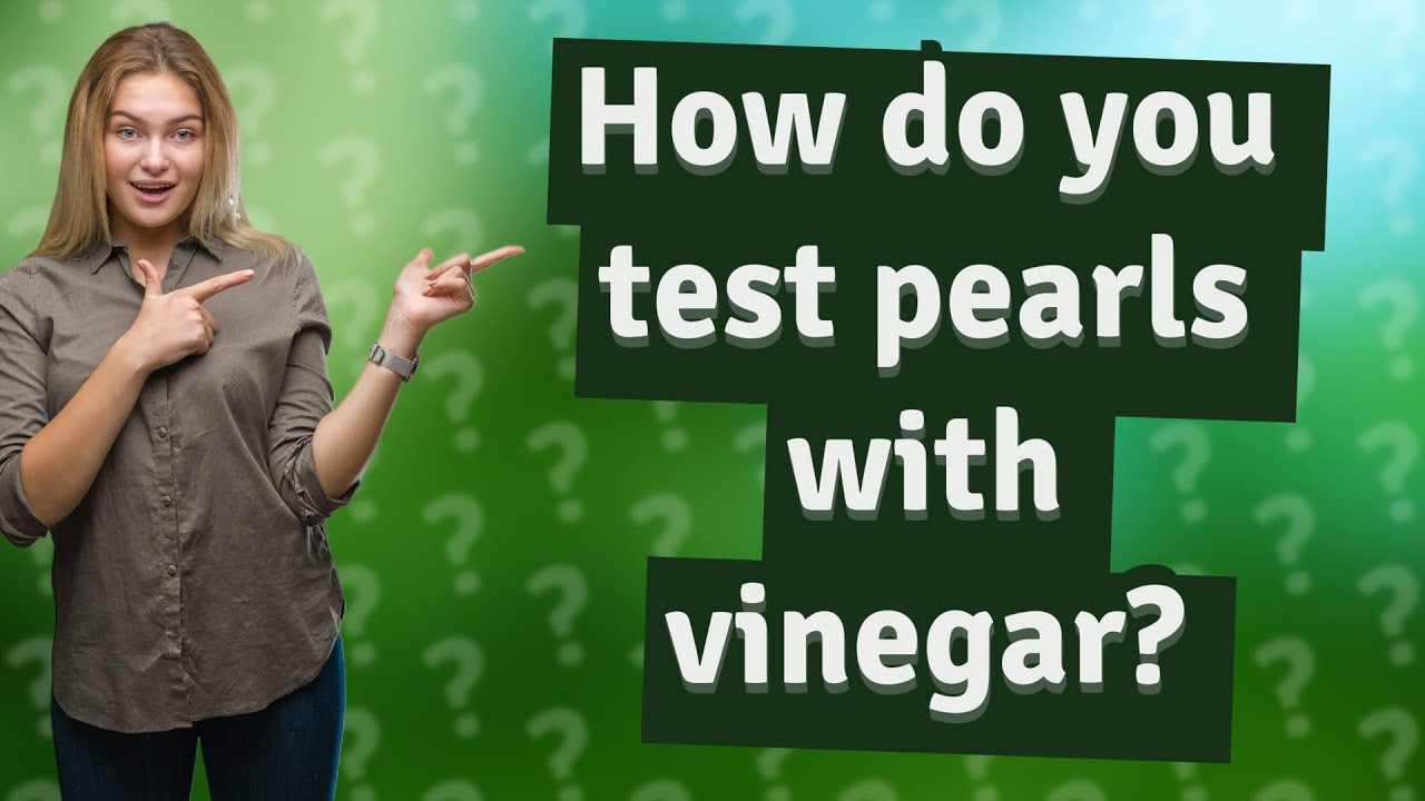 How do you test pearls with vinegar? YouTube