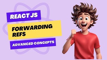 Forwarding Refs in React JS | Advanced React