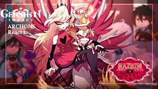 Archons react to Hazbin Hotel || Genshin Impact || Gacha React || Made by Yuk!ra