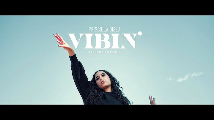 Priscilla Disla - Vibin' (Official Music Video)