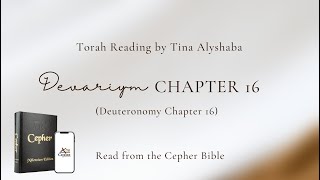 Torah Reading: Devariym (Deuteronomy) Chapter 16