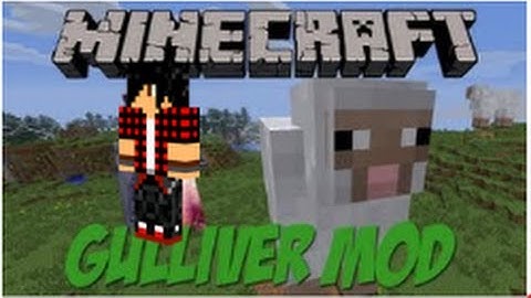 Minecraft Mod Showcase: Gulliver | IM SO BIG!!!