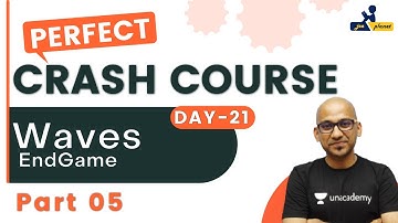 Part-05 : Endgame | Waves Marathon For NEET/JEE | Perfect Crash Course | JEE Planet | Abhilash Jha