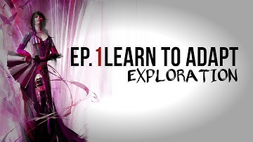 GW2 IS Different | Exploration | Learn to Adapt [Ep. 1]