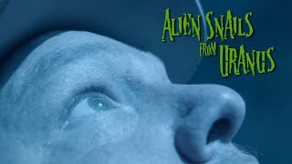 Alien Snails From Uranus | Sci-Fi Thriller Comedy Short Film
