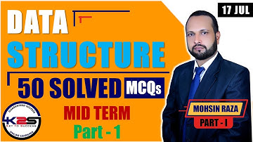CS301 | MID Term | A Recommendation to Pass Data Structure | 50 MCQs with Key | Part - 1