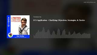 ICS Application - Clarifying Objectives, Strategies, & Tactics