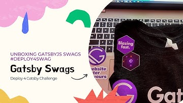 Unboxing Gatsby Swags 2022 #Deploy4swag | Gatsby 4 Deploy Cloud Challenge