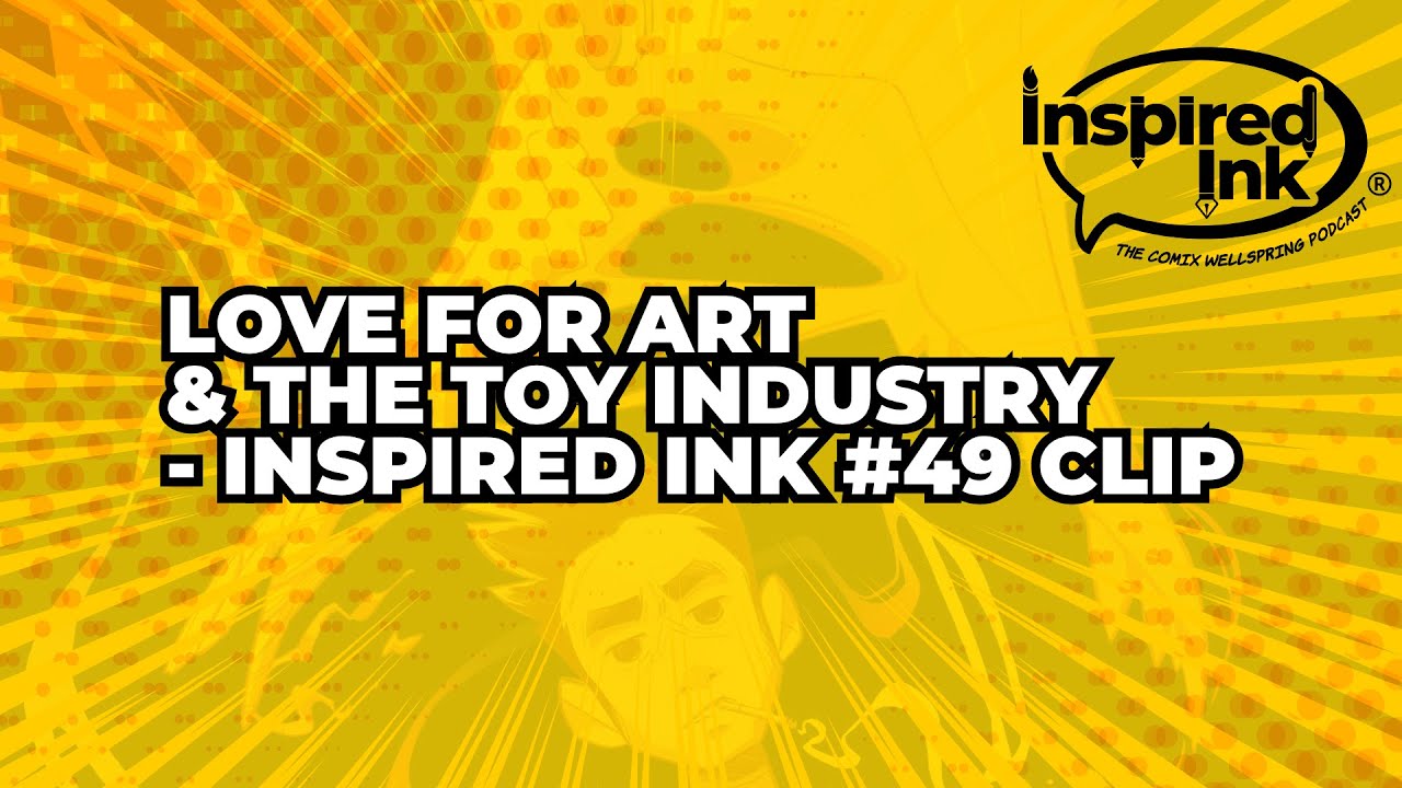 Love for Art & The Toy Industry - Clip from Inspired Ink #49